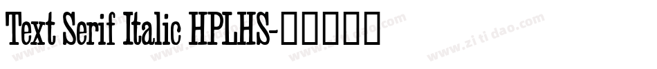 Text Serif Italic HPLHS字体转换